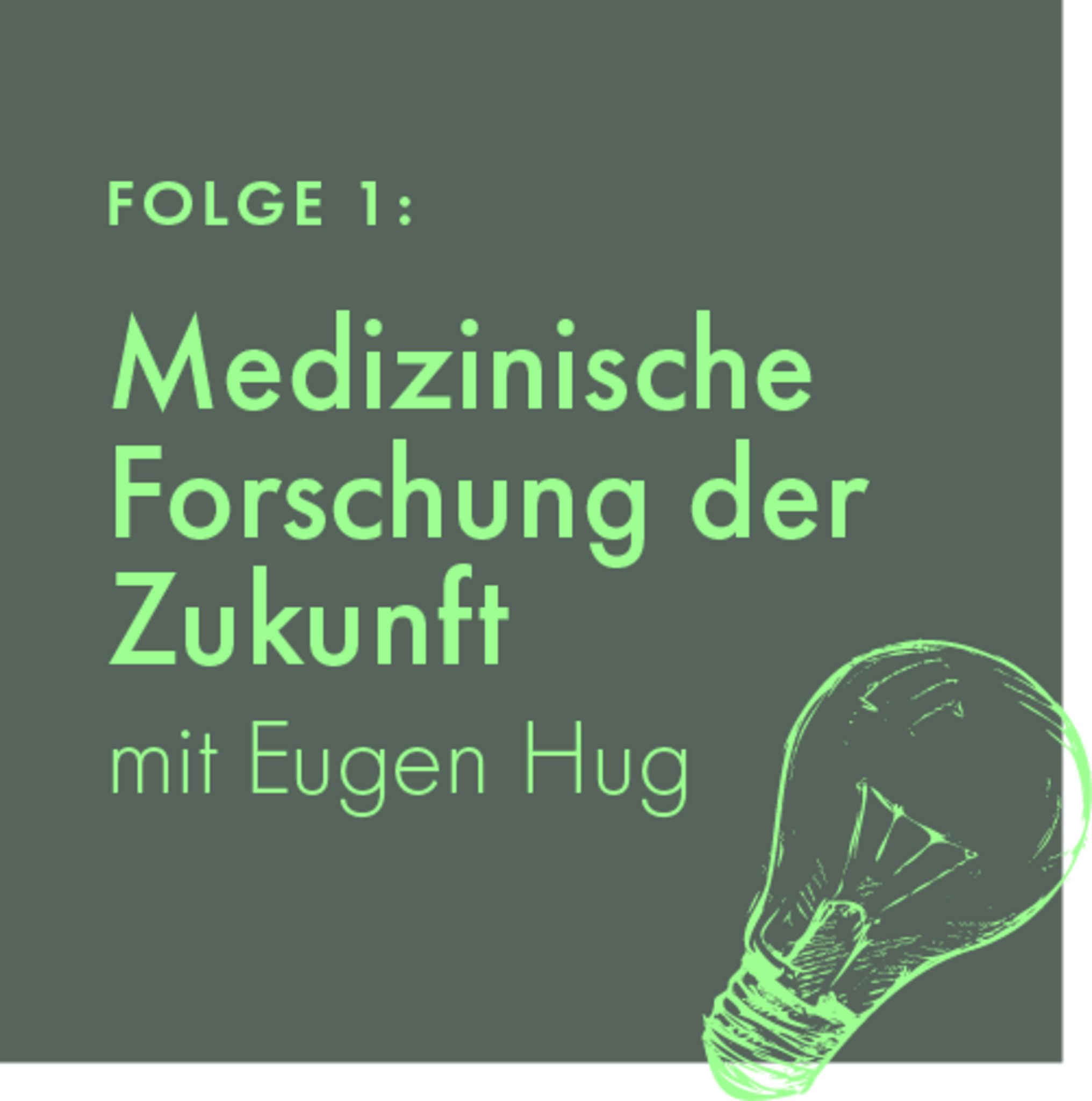 Folge 1 Medizinische Forschung der Zukunft stilisierter Schriftzug mit einer Glühbirne